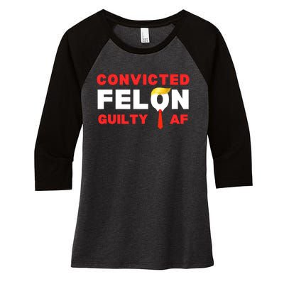 Trump Convicted Felon Guilty Af Lock Him Up Trump For Prison Women's Tri-Blend 3/4-Sleeve Raglan Shirt