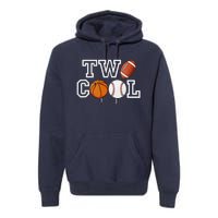 Two Cool For Birthday Boy Football Basketball Premium Hoodie