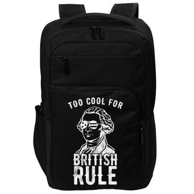 Too Cool For British Rule Usa Funny Impact Tech Backpack