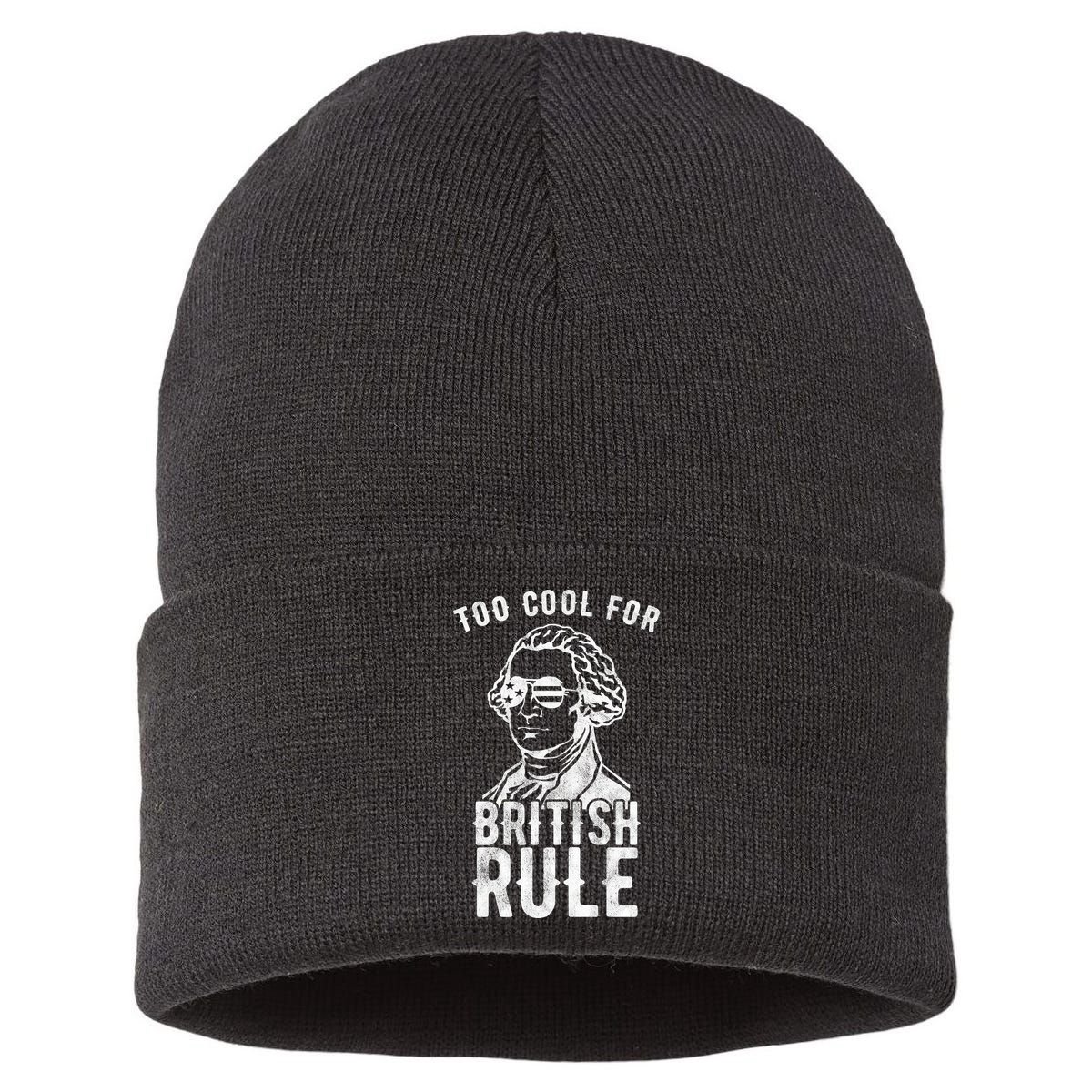 Too Cool For British Rule Usa Funny Sustainable Knit Beanie