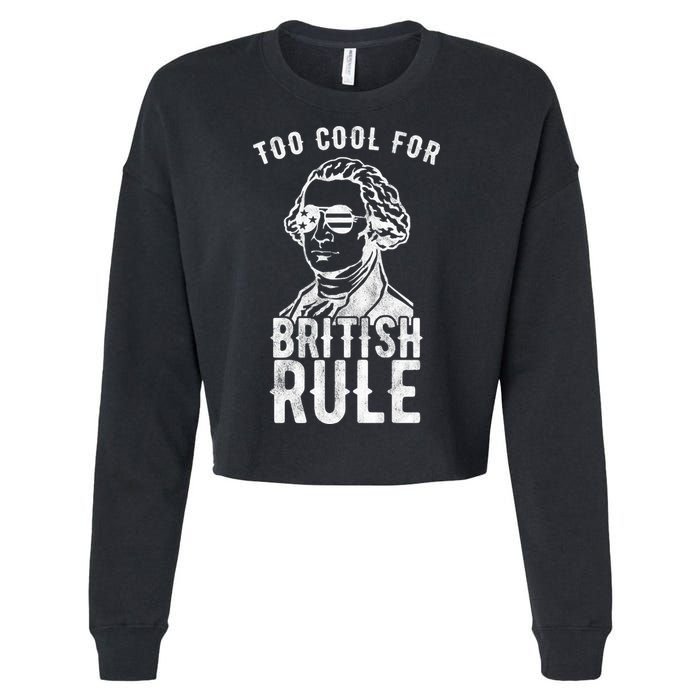 Too Cool For British Rule Usa Funny Cropped Pullover Crew