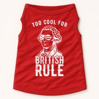 Too Cool For British Rule Usa Funny Doggie Tank