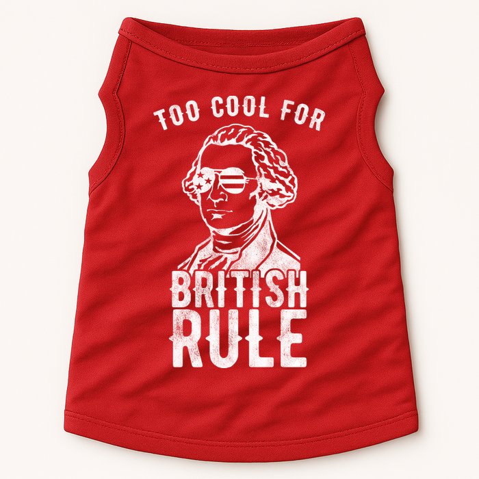 Too Cool For British Rule Usa Funny Doggie Tank