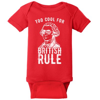 Too Cool For British Rule Usa Funny Baby Bodysuit