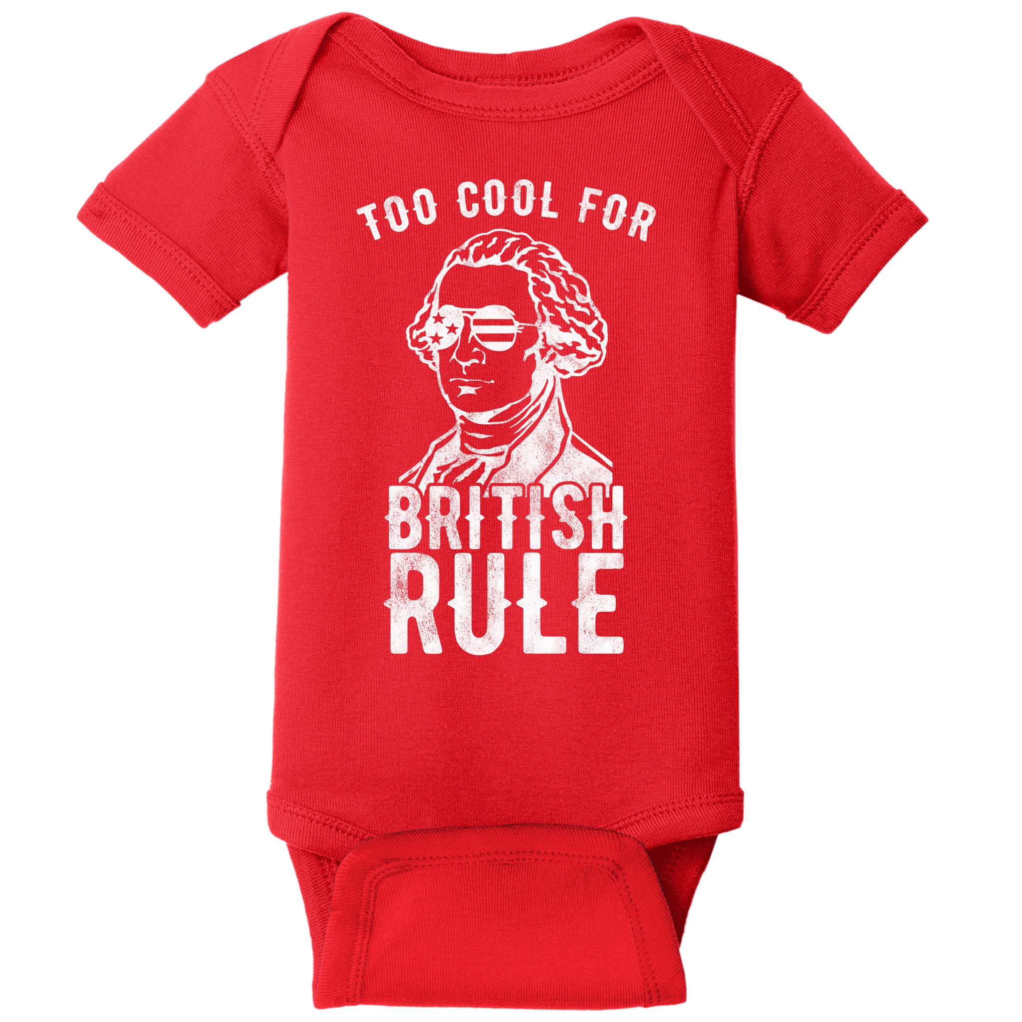 Too Cool For British Rule Usa Funny Baby Bodysuit