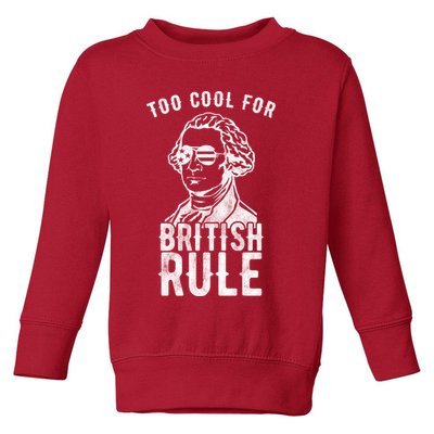 Too Cool For British Rule Usa Funny Toddler Sweatshirt