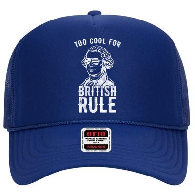 Too Cool For British Rule Usa Funny High Crown Mesh Back Trucker Hat