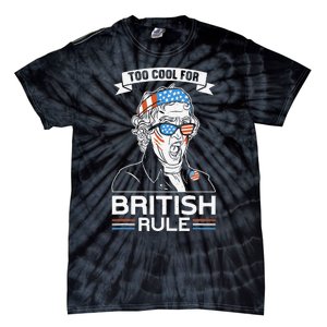 Too Cool For British Rule Thomas Jefferson 4th of July Tie-Dye T-Shirt