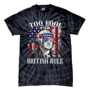 Too Cool For British Rule USA American Flag 4th of July Tie-Dye T-Shirt