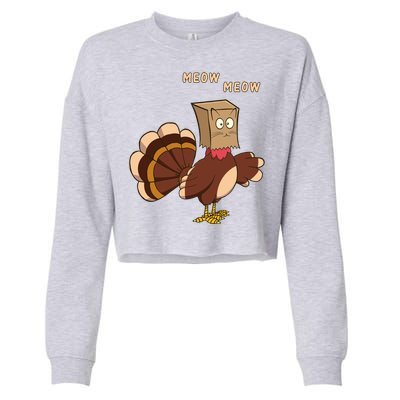 Thanksgiving Cat Funny Fake Cat Meow Thanksgiving Turkey Gift Cropped Pullover Crew