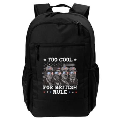 Too Cool For British Rule 4th Of July Daily Commute Backpack