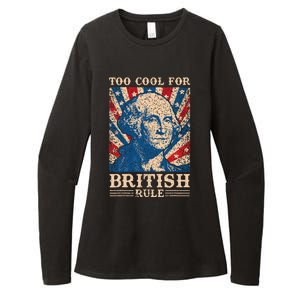 Too Cool For British Rule 4th Of July Independence Day Usa Womens CVC Long Sleeve Shirt