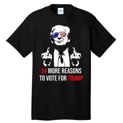 Trump Convicted Felon 34 More Reasons To Vote For Trump 2024 Tall T-Shirt