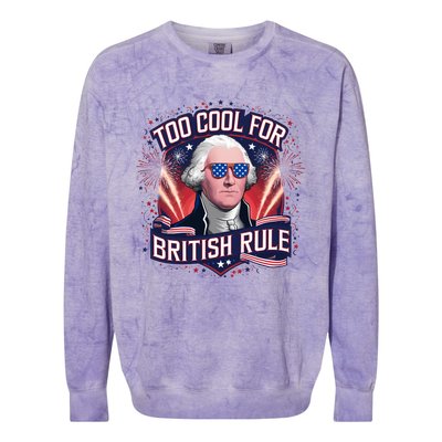 Too Cool For British Rule Independence Day Colorblast Crewneck Sweatshirt