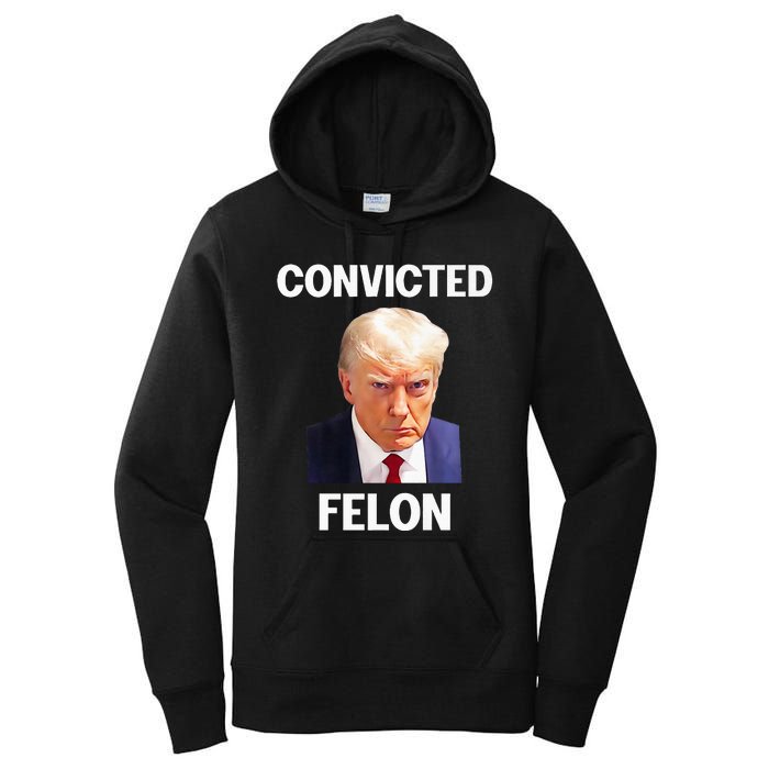 Trump Convicted Felon Women's Pullover Hoodie