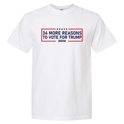 Trump Convicted Felon 34 More Reasons To Vote For Trump 2024 Garment-Dyed Heavyweight T-Shirt