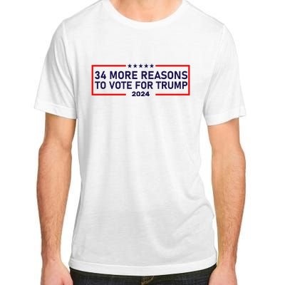 Trump Convicted Felon 34 More Reasons To Vote For Trump 2024 Adult ChromaSoft Performance T-Shirt