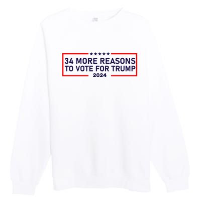 Trump Convicted Felon 34 More Reasons To Vote For Trump 2024 Premium Crewneck Sweatshirt