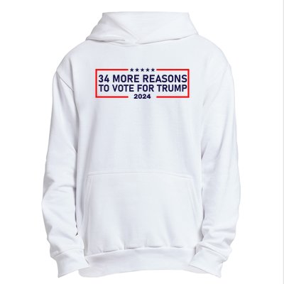 Trump Convicted Felon 34 More Reasons To Vote For Trump 2024 Urban Pullover Hoodie