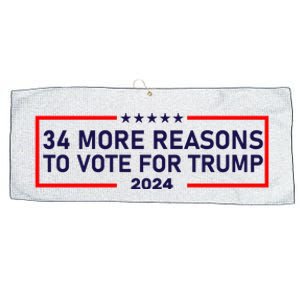 Trump Convicted Felon 34 More Reasons To Vote For Trump 2024 Large Microfiber Waffle Golf Towel