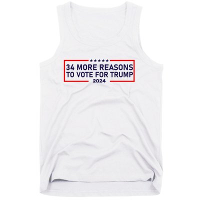 Trump Convicted Felon 34 More Reasons To Vote For Trump 2024 Tank Top