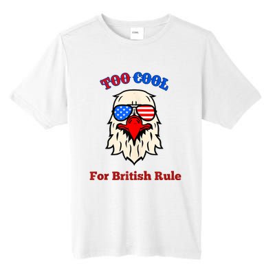 Too Cool For British Rule 4th Of July Vintage USA Eagle Tall Fusion ChromaSoft Performance T-Shirt