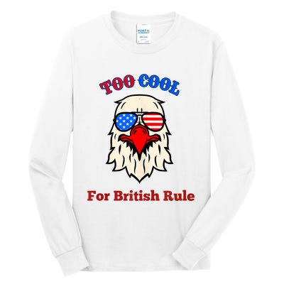 Too Cool For British Rule 4th Of July Vintage USA Eagle Tall Long Sleeve T-Shirt