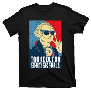 Too Cool For British Rule 4th Of July Retro President T-Shirt