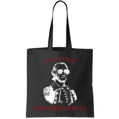 Too Cool For British Rule Funny Patrotic Bag
