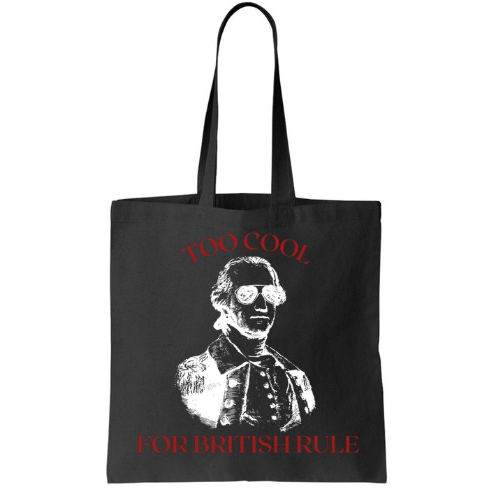 Too Cool For British Rule Funny Patrotic Bag