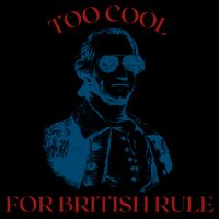 Too Cool For British Rule Funny Patrotic 16oz Travel Tumbler