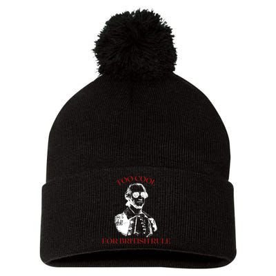 Too Cool For British Rule Funny Patrotic Pom Pom 12in Knit Beanie