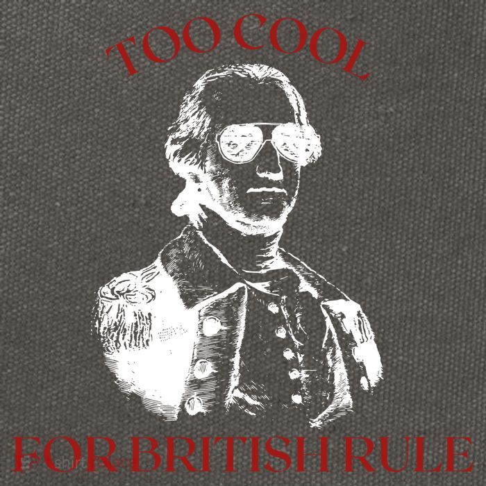 Too Cool For British Rule Funny Patrotic Cotton Canvas Backpack