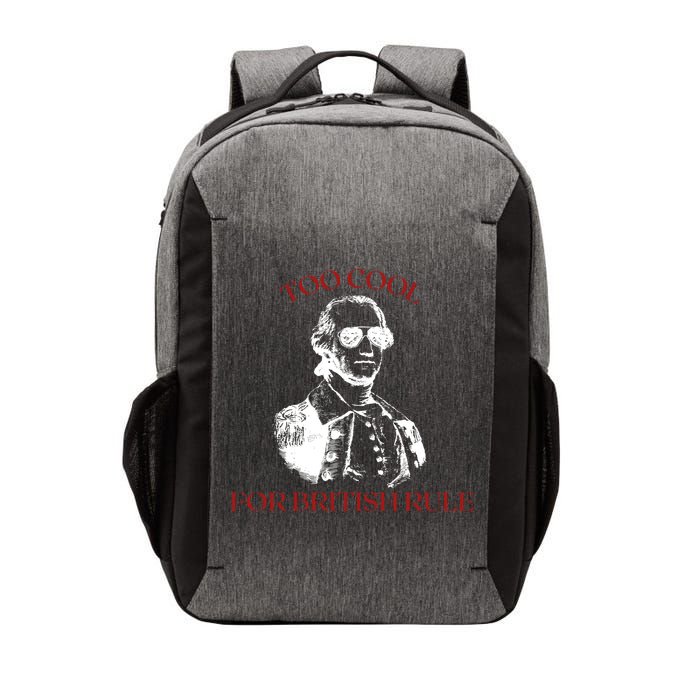 Too Cool For British Rule Funny Patrotic Vector Backpack