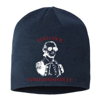 Too Cool For British Rule Funny Patrotic Sustainable Beanie