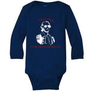 Too Cool For British Rule Funny Patrotic Baby Long Sleeve Bodysuit