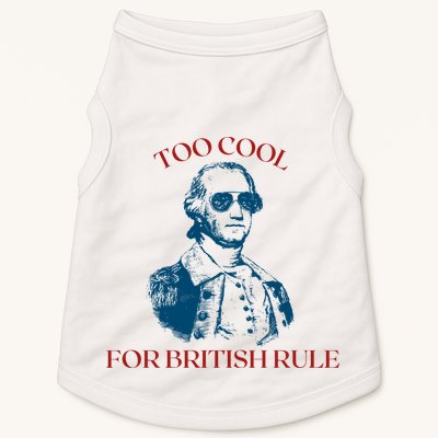 Too Cool For British Rule Funny Patrotic Doggie Tank