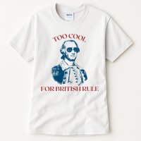 Too Cool For British Rule Funny Patrotic Tall T-Shirt