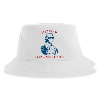 Too Cool For British Rule Funny Patrotic Sustainable Bucket Hat