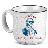 Too Cool For British Rule Funny Patrotic 15oz Campfire Ceramic Mug