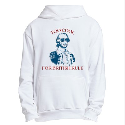 Too Cool For British Rule Funny Patrotic Urban Pullover Hoodie