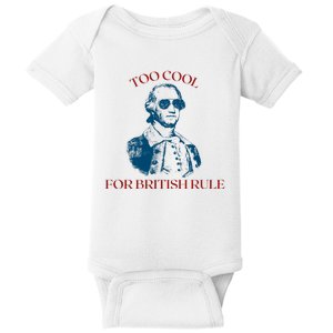 Too Cool For British Rule Funny Patrotic Baby Bodysuit