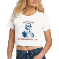 Too Cool For British Rule Funny Patrotic Crop Top