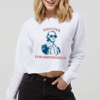 Too Cool For British Rule Funny Patrotic Cropped Pullover Crew