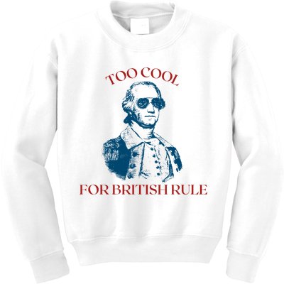 Too Cool For British Rule Funny Patrotic Kids Sweatshirt