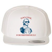 Too Cool For British Rule Funny Patrotic Wool Snapback Cap