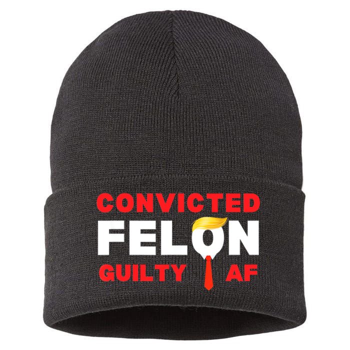 Trump Convicted Felon Guilty Af Lock Him Up Trump For Prison Sustainable Knit Beanie