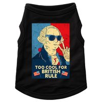 Too Cool For British Rule George Washington 4th Of July Doggie Tank