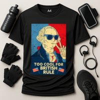Too Cool For British Rule George Washington 4th Of July Performance Shirt