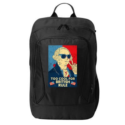 Too Cool For British Rule George Washington 4th Of July City Backpack